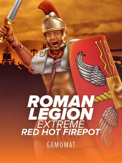 Roman Legion Extreme Red Hot Firepot brabet